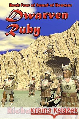 Dwarven Ruby: Volume 4 Of Sword Of Heavens Tuttle, Richard S. 9781438211329