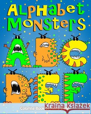Alphabet Monsters Coloring Book Anita Valle 9781438217093 Createspace