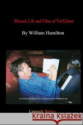 Blessed, Life And Films Of Val Kilmer Hamilton, William 9781438224008