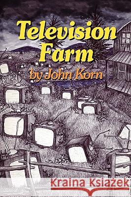 Television Farm John Korn 9781438224480