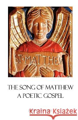 The Song Of Matthew: A Poetic Gospel Van Cleef, Jabez L. 9781438225982