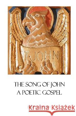 The Song Of John: A Poetic Gospel Van Cleef, Jabez L. 9781438226408