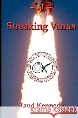 Streaking Venus Raud Kennedy 9781438228693 Createspace