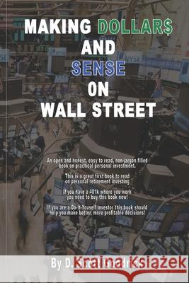 Making Dollar$ And Sense On Wall Street Goodrick, D. Scott 9781438229010