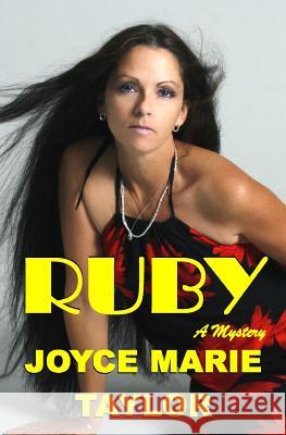 Ruby: A Mystery Joyce Marie Taylor 9781438233147 Createspace