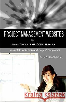 Project Management Websites James Thomas 9781438233406 Createspace