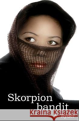 Skorpion Bandit R. Ryder 9781438236834 Createspace