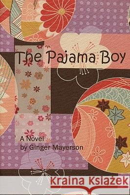 The Pajama Boy Ginger Mayerson 9781438239095