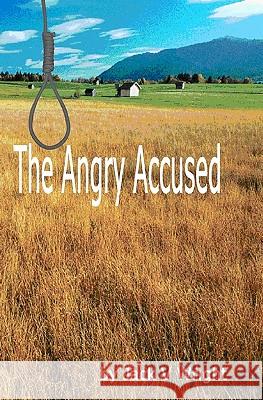 The Angry Accused Jack V. Wright 9781438240381