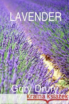 Lavender Gary Drury 9781438242255 Createspace