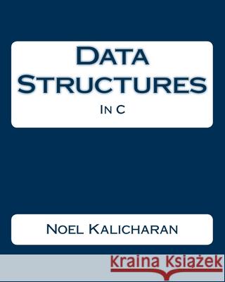 Data Structures In C Kalicharan, Noel 9781438253275 Createspace