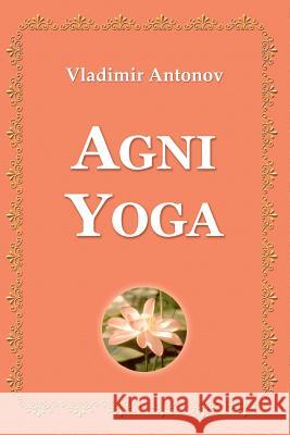 Agni Yoga Antonov, Vladimir 9781438255057