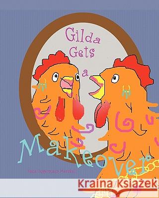 Gilda Gets A Makeover Marshall, Yana Ungermann 9781438258195 Createspace