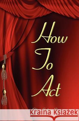 How To Act Paris, Robert Graham 9781438260594