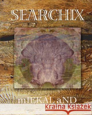 Searchix: Sampletexts And Dissolutions And, Miekal 9781438268491 Createspace