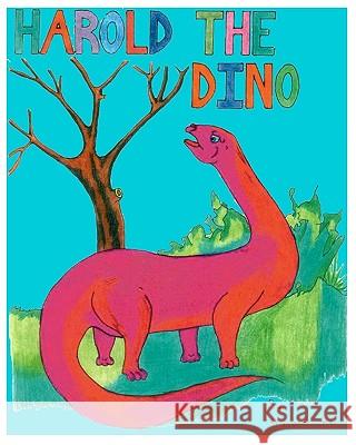 Harold: The Dino Harold J. Hill 9781438284248