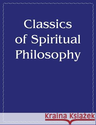 Classics of Spiritual Philosophy and the Present Vladimir Antonov 9781438287485 Createspace