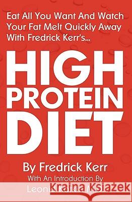 High Protein Diet Fredrick Kerr Leonid Kotki 9781438288185 Createspace