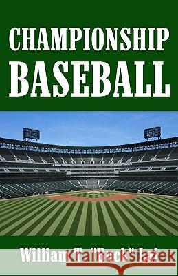 Championship Baseball William T. Lai 9781438291710 Createspace