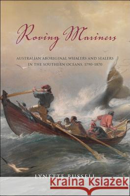 Roving Mariners Russell, Lynette 9781438444239 State University of New York Press