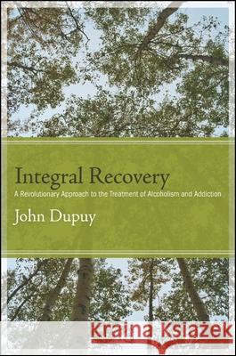 Integral Recovery Dupuy, John 9781438446141