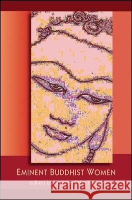 Eminent Buddhist Women Karma Lekshe Tsomo 9781438451305 State University of New York Press