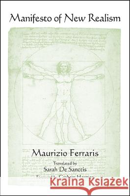 Manifesto of New Realism Maurizio Ferraris Sarah D Graham Harman 9781438453781 State University of New York Press