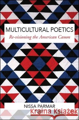 Multicultural Poetics Parmar, Nissa 9781438468440 State University of New York Press