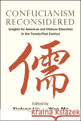Confucianism Reconsidered Liu, Xiufeng 9781438470023 State University of New York Press
