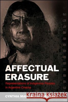 Affectual Erasure Tompkins, Cynthia Margarita 9781438470962 State University of New York Press