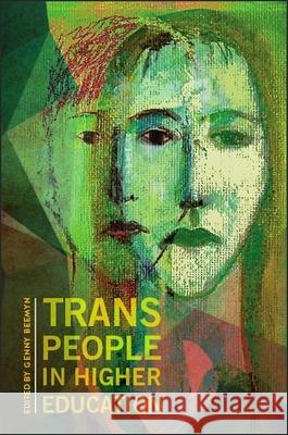 Trans People in Higher Education Genny Beemyn 9781438472744