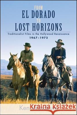 From El Dorado to Lost Horizons Windrum, Ken 9781438473963 State University of New York Press