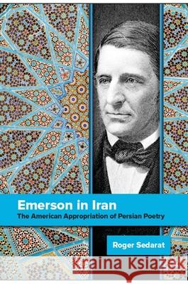 Emerson in Iran Sedarat, Roger 9781438474861 State University of New York Press