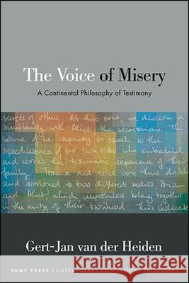 The Voice of Misery Gert-Jan Va 9781438477602 State University of New York Press