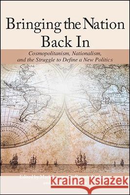 Bringing the Nation Back In Mark Luccarelli Rosario Forlenza Steven Colatrella 9781438477725 State University of New York Press