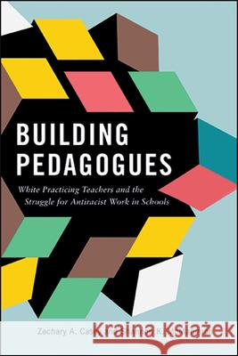 Building Pedagogues Zachary A. Casey Shannon K. McManimon 9781438479743 State University of New York Press