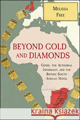 Beyond Gold and Diamonds Free, Melissa 9781438481531 State University of New York Press