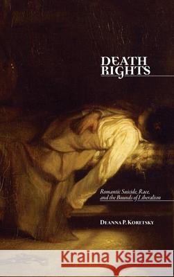 Death Rights Koretsky, Deanna P. 9781438482897 State University of New York Press