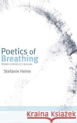 Poetics of Breathing Heine, Stefanie 9781438483573