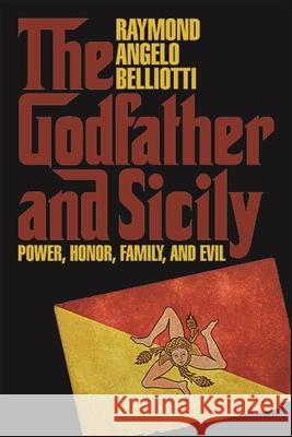 The Godfather and Sicily Belliotti, Raymond Angelo 9781438484310 State University of New York Press