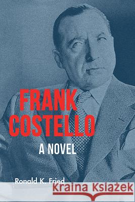 Frank Costello Ronald K. Fried 9781438491141 Excelsior Editions/State University of New Yo