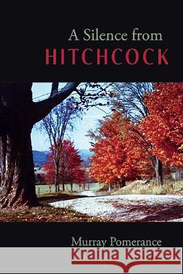 A Silence from Hitchcock Murray Pomerance 9781438491875 State University of New York Press