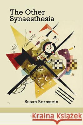 The Other Synaesthesia Susan Bernstein 9781438493619 State University of New York Press