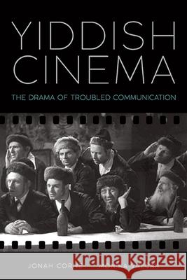 Yiddish Cinema: The Drama of Troubled Communication Jonah Corne Monika Vrečar 9781438494210 State University of New York Press