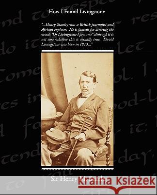 How I Found Livingstone Sir Henry M. Stanley 9781438500928 Book Jungle