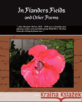In Flanders Fields and Other Poems John McCrae 9781438500935 Book Jungle