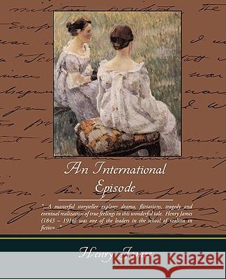 An International Episode Henry James 9781438502861