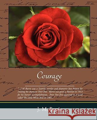 Courage James Matthew Barrie 9781438503417 Book Jungle