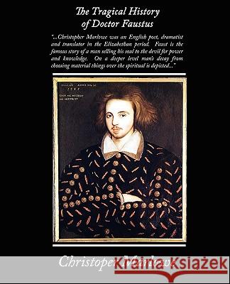 The Tragical History of Doctor Faustus Christoper Marlowe 9781438504797