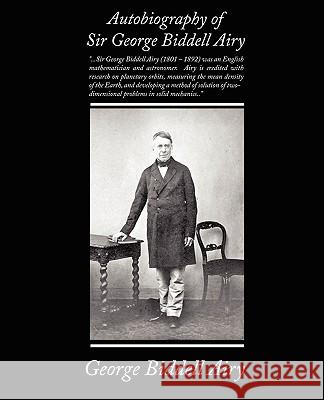 Autobiography of Sir George Biddell Airy George Biddell Airy 9781438504957 Book Jungle